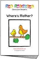 Where's mother? classroom reader