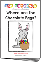 Read classroom reader "Where are the Chocolate Eggs?"